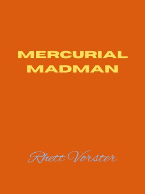 cover image of Mercurial Madman